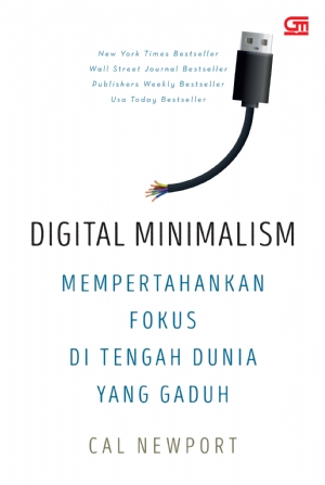 [BOOK REVIEW] Digital Minimalism: Mempertahankan Fokus di Tengah Dunia yang Gaduh